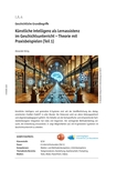 Künstliche Intelligenz als Lernassistenz im Geschichtsunterricht
