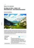 Die Alpen als Natur-, Lebens- und Wirtschaftsraum