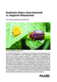 Bioethischer Diskurs: Grüne Gentechnik vs. Integrierter Pflanzenschutz