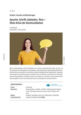 Sprache, Schrift, Gebärden, Töne