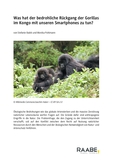 Bedrohlicher Rückgang der Gorillas im Kongo